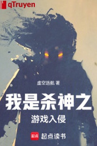Ta là sát thần chi trò chơi xâm lấn
