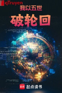 Ta lấy năm thế phá luân hồi