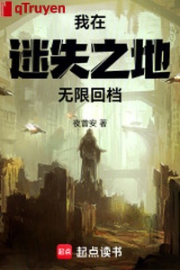 Ta ở bị lạc nơi vô hạn hồi đương