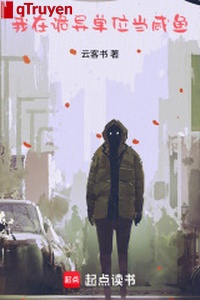 Ta ở quỷ dị đơn vị đương cá mặn