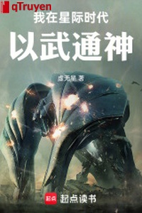 Ta ở tinh tế thời đại dùng võ thông thần