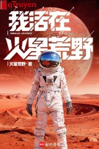 Ta sống ở hoả tinh hoang dã!