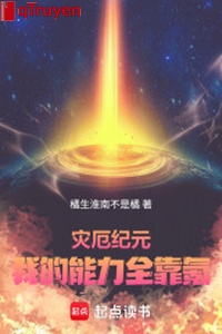 Tai ách kỷ nguyên: Ta năng lực toàn dựa khắc