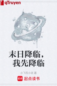 Tận thế buông xuống, ta trước buông xuống