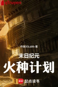 Tận thế kỷ nguyên: Mồi lửa kế hoạch