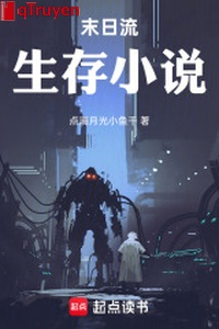 Tận thế lưu sinh tồn tiểu thuyết
