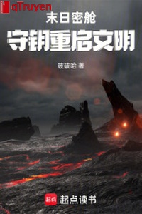 Tận thế mật khoang: Thủ chìa khóa khởi động lại văn minh