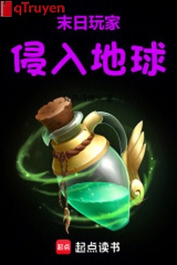 Tận thế người chơi xâm nhập địa cầu