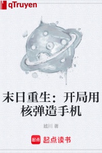 Tận thế trọng sinh: Khai cục dùng đạn hạt nhân tạo di động