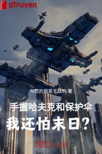 Tay cầm ha phu khắc cùng ô dù ta còn sợ tận thế?