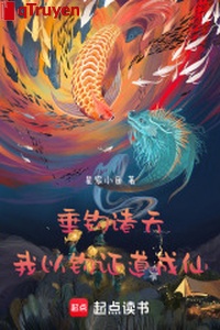 Thả câu chư thiên: Ta lấy câu chứng đạo thành tiên