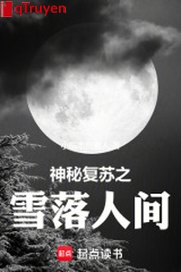 Thần bí sống lại chi tuyết lạc nhân gian