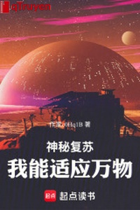 Thần bí sống lại: Ta có thể thích ứng vạn vật
