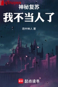 Thần bí sống lại: Ta không lo người