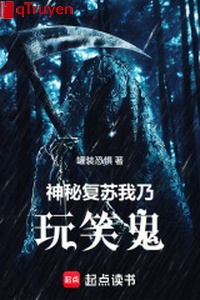 Thần bí sống lại: Ta nãi vui đùa quỷ