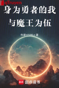 Thân là dũng giả ta cùng Ma Vương làm bạn