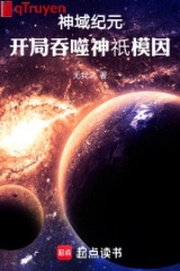 Thần vực kỷ nguyên: Khai cục cắn nuốt thần chỉ mô nhân