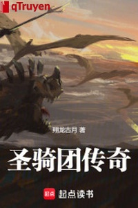 Thánh kỵ đoàn truyền kỳ