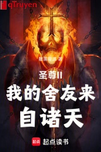 Thánh tôn II ta bạn cùng phòng đến từ chư thiên