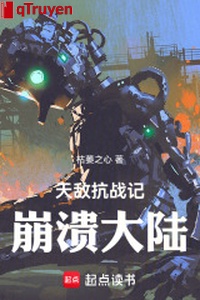 Thiên địch kháng chiến nhớ: Hỏng mất đại lục