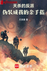 Thiên giết vai ác ngụy trang thành ta bàn tay vàng