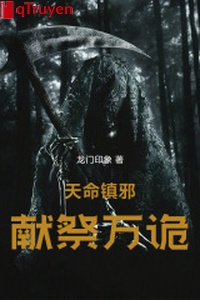 Thiên mệnh trấn tà: Hiến tế vạn quỷ