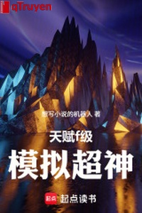 Thiên phú F cấp mô phỏng siêu thần