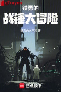 Thiết dũng chiến chùy đại mạo hiểm