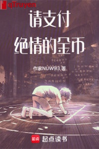 Thỉnh chi trả, tuyệt tình đồng vàng