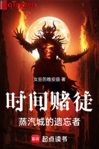 Thời gian dân cờ bạc: Hơi nước thành quên đi giả