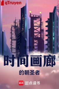 Thời gian gallery hành hương giả