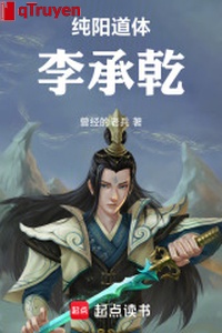 Thuần dương đạo thể Lý Thừa Càn