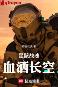 Tinh hài chiến hồn: Huyết sái trời cao