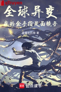 Toàn cầu dị biến, ta bàn tay vàng là mặt gương