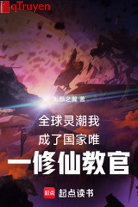 Toàn cầu linh triều ta thành quốc gia duy nhất tu tiên huấn luyện viên