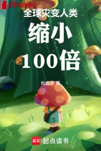 Toàn cầu tai biến nhân loại thu nhỏ lại 100 lần