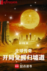 Toàn cầu truyền kỳ: Khai cục thức tỉnh Quy Khư nói