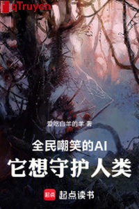 Toàn dân cười nhạo AI, nó tưởng bảo hộ nhân loại