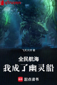 Toàn dân hàng hải, ta thành u linh thuyền