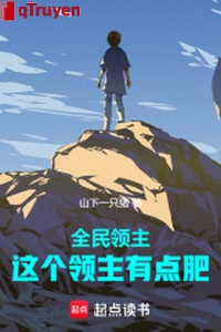 Toàn dân lĩnh chủ: Cái này lĩnh chủ có điểm phì