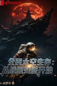 Toàn dân vũ trụ sinh tồn: Từ chiến hạm hài cốt bắt đầu