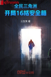 Toàn dân vùng châu thổ: Khai cục 16 cách an toàn rương