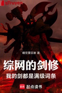 Tổng võng kiếm tu: Ta kiếm đều là mãn cấp mục từ