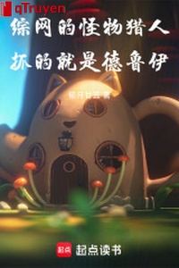 Tổng võng quái vật thợ săn: Trảo chính là Druid