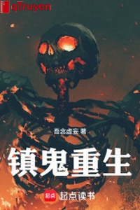 Trấn quỷ: Trọng sinh