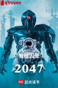 Trí giới lồng giam: 2047