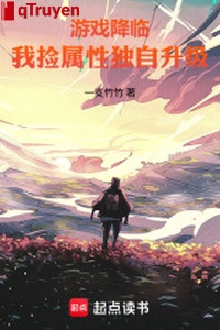 Trò chơi buông xuống, ta nhặt thuộc tính một mình thăng cấp