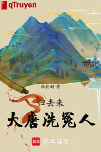 Trở lại tới: Đại Đường tẩy oan người