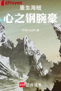 Trọng sinh hải tặc: Tâm chi cương cổ tay hào