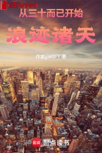 Từ 30 mà thôi bắt đầu lưu lạc chư thiên